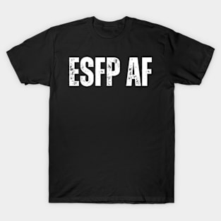 ESFP AF T-Shirt